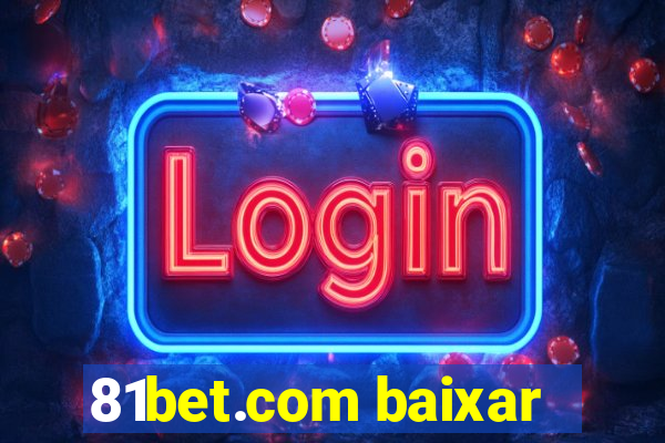 81bet.com baixar